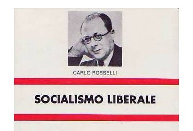 Socialismo Liberale di Carlo Rosselli – Emilio Papa
